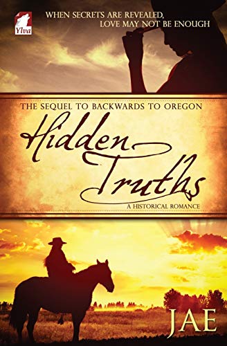 Hidden Truths: Volume 3 (The Oregon Series) - Jae