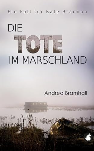 Beispielbild fr Die Tote im Marschland: Ein Fall fuer Kate Brannon zum Verkauf von medimops