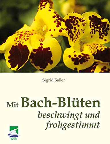 Stock image for Mit Bach-Blten beschwingt und frohgestimmt for sale by Revaluation Books