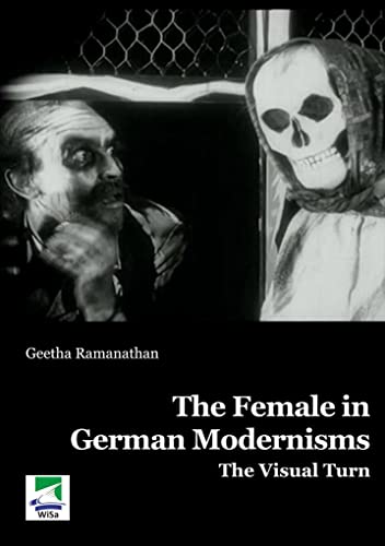 Stock image for The Female in German Modernisms: The Visual Turn for sale by Saint Georges English Bookshop