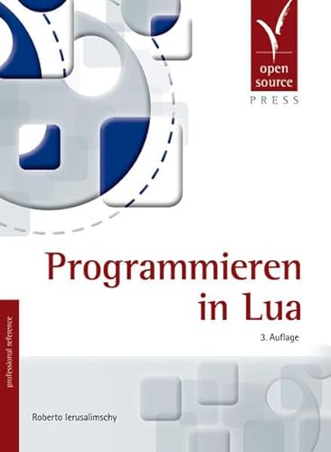 Imagen de archivo de Programmieren in Lua von Roberto Ierusalimschy (Autor), Dinu Gherman (bersetzer) a la venta por BUCHSERVICE / ANTIQUARIAT Lars Lutzer