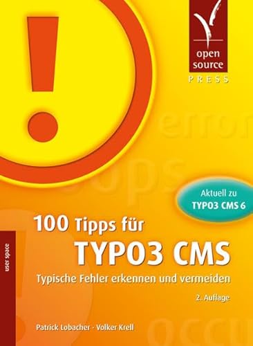 Stock image for 100 Tipps fr TYPO3 CMS: Typische Fehler erkennen und vermeiden for sale by medimops