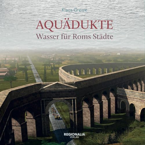 9783955401276: Aqudukte: Wasser fr Roms Stdte