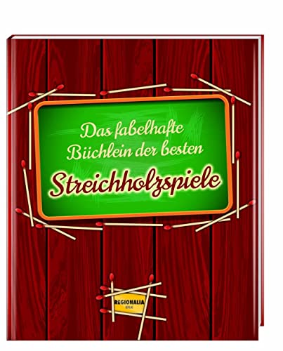 Beispielbild fr Das fabelhafte Bchlein der besten Streichholzspiele zum Verkauf von medimops