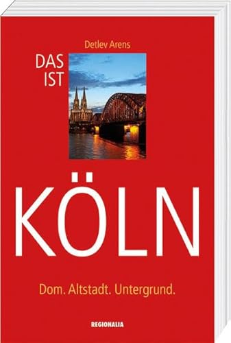 Imagen de archivo de Das ist Kln: Dom. Altstadt. Untergrund. a la venta por medimops