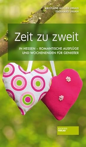 Stock image for Zeit zu zweit in Hessen. Romantische Ausflge fr Paare for sale by medimops