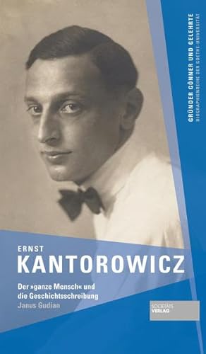 Imagen de archivo de Ernst Kantorowicz. Der "ganze Mensch" und die Geschichtsschreibung. a la venta por Antiquariat Kai Gro