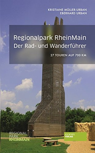 Imagen de archivo de Rad- und Wanderfhrer Regionalpark RheinMain: 27 Touren auf 700 km Lnge a la venta por medimops