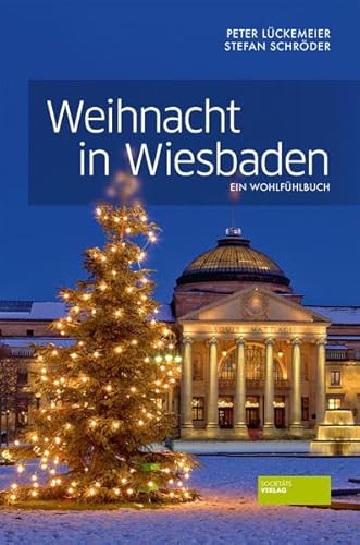 Stock image for Weihnacht in Wiesbaden: Ein Wohlfhlbuch for sale by Buchmarie