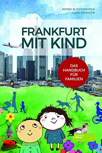 Beispielbild fr Frankfurt mit Kind: Das Handbuch fr Familien zum Verkauf von medimops