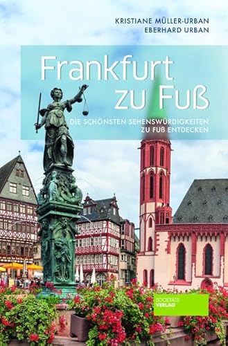 9783955422677: Frankfurt zu Fu - Die schnsten Sehenswrdigkeiten zu Fu entdecken