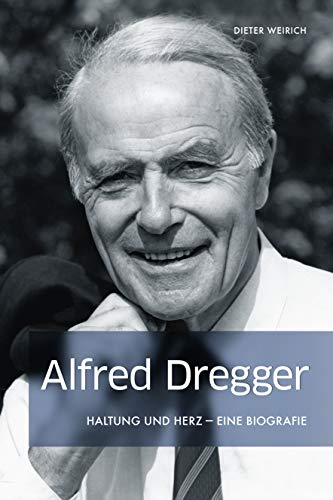 9783955423360: Alfred Dregger - Haltung und Herz: Eine Biografie