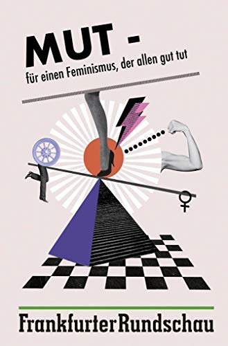 Stock image for Mut - Fr einen Feminismus, der allen gut tun. Heldinnen der Emanzipation im Portrt. for sale by medimops