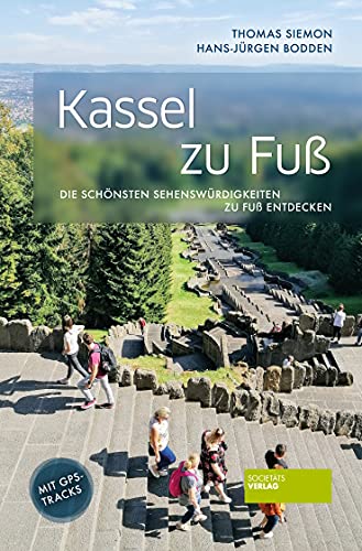 Stock image for Kassel zu Fu: Die schnsten Sehenswrdigkeiten zu Fu entdecken for sale by medimops