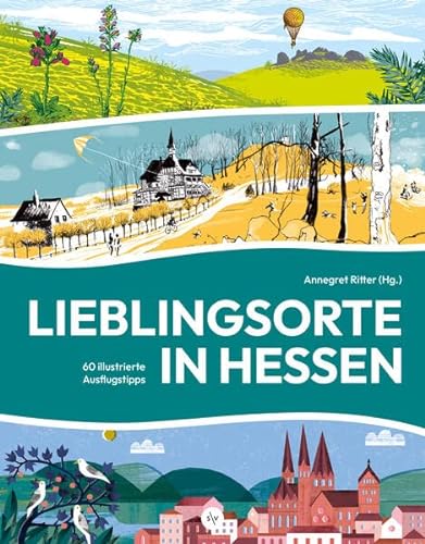 Stock image for Lieblingsorte in Hessen: 60 illustrierte Ausflugstipps for sale by Revaluation Books