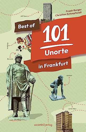 Beispielbild fr Best of 101 Unorte in Frankfurt. zum Verkauf von SKULIMA Wiss. Versandbuchhandlung