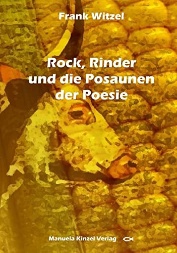 Beispielbild fr Rock, Rinder und die Posaunen der Poesie zum Verkauf von medimops