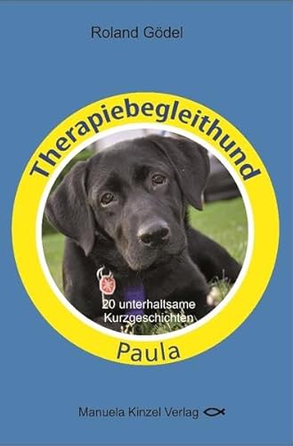 Beispielbild fr Therapiebegleithund Paula: 20 unterhaltsame Kurzgeschichten zum Verkauf von medimops