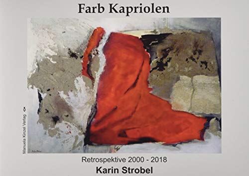 Beispielbild fr Farb Kapriolen: Retrospektive 2000 - 2018 zum Verkauf von medimops