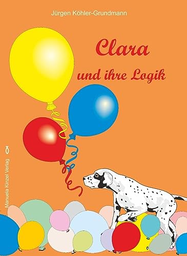 9783955441708: Clara und ihre Logik