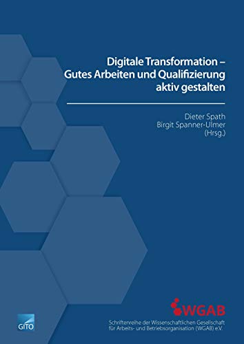 Beispielbild fr Digitale Transformation ? Gutes Arbeiten und Qualifizierung aktiv gestalten zum Verkauf von medimops