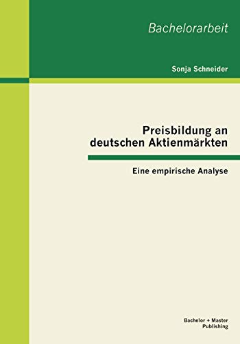 9783955491079: Preisbildung an deutschen Aktienmrkten: Eine empirische Analyse (German Edition)