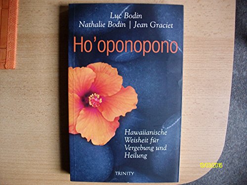 Beispielbild fr Ho'oponopono: Hawaiianische Weisheit fr Vergebung und Heilung zum Verkauf von medimops