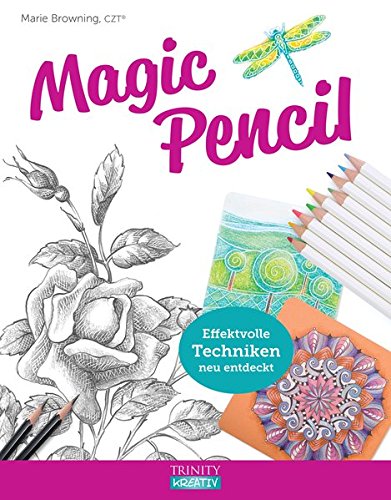 Beispielbild fr Magic Pencil: Effektvolle Techniken neu entdeckt zum Verkauf von medimops