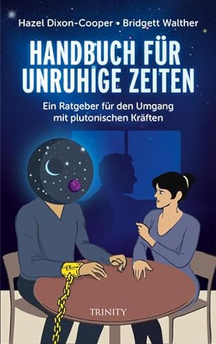 Stock image for Handbuch fr unruhige Zeiten: Ein Ratgeber fr den Umgang mit plutonischen Krften for sale by medimops