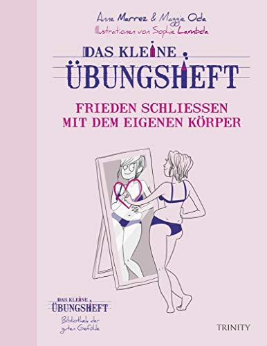 Beispielbild fr Das kleine bungsheft - Frieden schlieen mit dem eigenen Krper -Language: german zum Verkauf von GreatBookPrices