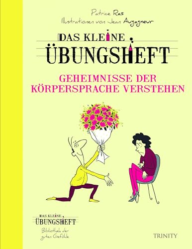 Beispielbild fr Das kleine bungsheft - Geheimnisse der Krpersprache verstehen -Language: german zum Verkauf von GreatBookPrices