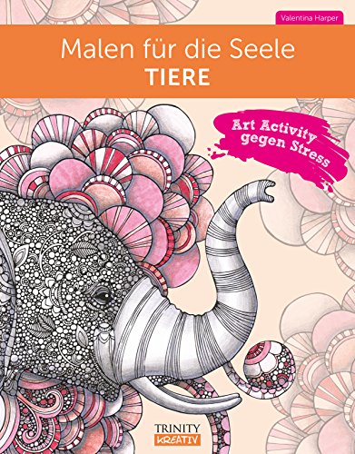 9783955501464: Malen fr die Seele Tiere: Art Activity gegen Stress