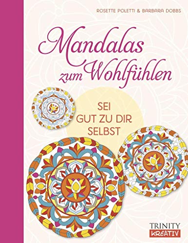 Imagen de archivo de Sei gut zu Dir selbst: Mandalas zum Wohlfhlen a la venta por medimops