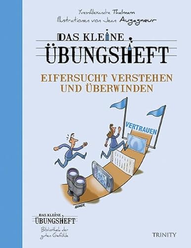 Stock image for Das kleine bungsheft - Eifersucht verstehen und berwinden -Language: german for sale by GreatBookPrices