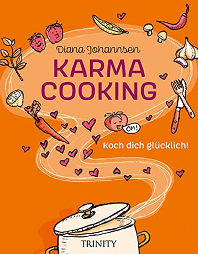 Beispielbild fr Karma cooking : koch dich glcklich. Diana Johannsen, Shirley Michaela Seul zum Verkauf von Hbner Einzelunternehmen