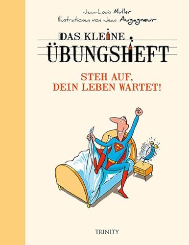 Beispielbild fr Das kleine bungsheft - Steh auf, dein Leben wartet! (Das kleine bungsheft, Bibliothek der guten Gefhle) zum Verkauf von medimops