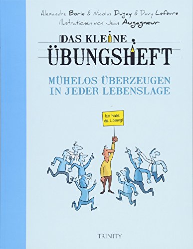 Beispielbild fr Das kleine bungsheft - Mhelos berzeugen in jeder Lebenslage -Language: german zum Verkauf von GreatBookPrices