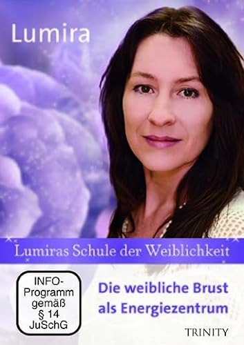 9783955502560: Lumiras Schule der Weiblichkeit: Die weibliche Brust als Energiezentrum [Alemania] [DVD]