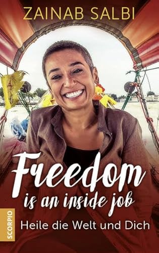 Stock image for Freedom is an inside job: Heile die Welt und Dich for sale by medimops
