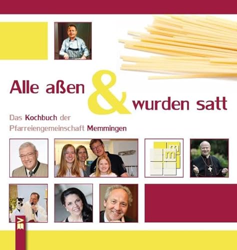 Stock image for Alle aen & wurden satt: Kochbuch der katholischen Pfarreiengemeinschaft Memmingen for sale by medimops