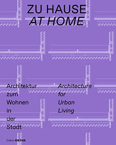 

Zu Hause / at Home : Architektur Zum Wohnen in Der Stadt / Architecture for Urban Living -Language: german