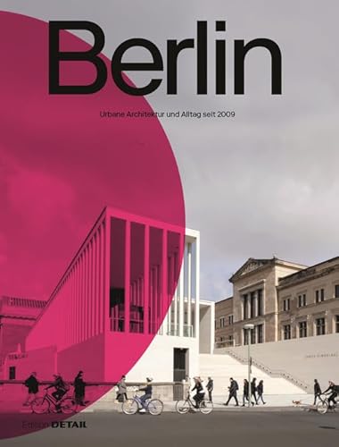 9783955535896: Berlin: Urbane Architektur und Alltag 2009-2022