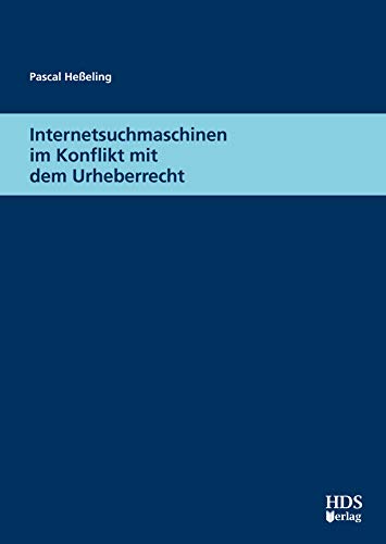Stock image for Internetsuchmaschinen im Konflikt mit dem Urheberrecht. for sale by Antiquariat  >Im Autorenregister<