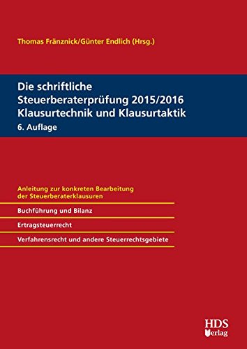 9783955541101: Die schriftliche Steuerberaterprfung 2015/2016 Klausurtechnik und Klausurtaktik