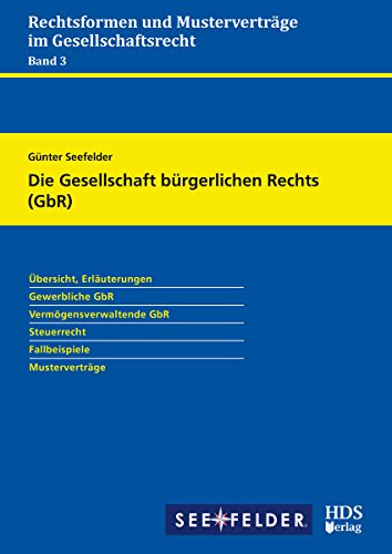 Imagen de archivo de Rechtsformen und Mustervertrge im Gesellschaftsrecht / Die Gesellschaft brgerlichen Rechts (GbR) a la venta por medimops