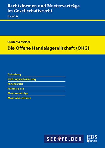 Beispielbild fr Rechtsformen und Mustervertrge im Gesellschaftsrecht - Band 9 / Die Offene Handelsgesellschaft (OHG) zum Verkauf von medimops