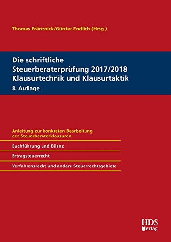 9783955542900: Die schriftliche Steuerberaterprfung 2017/2018 Klausurtechnik und Klausurtaktik