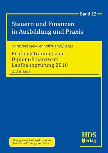 Stock image for Prfungstraining zum Diplom-Finanzwirt Laufbahnprfung 2018 Steuern und Finanzen in Ausbildung und Praxis Band 12 for sale by Buchpark