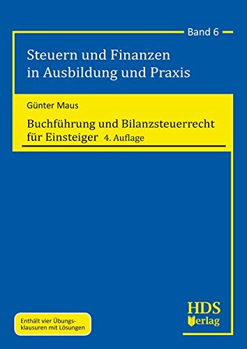 Stock image for Steuern und Finanzen in Ausbildung und Praxis / Buchfhrung und Bilanzsteuerrecht fr Einsteiger for sale by Buchpark