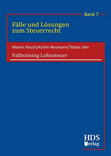 Stock image for Falltraining Lohnsteuer: Flle und Lsungen zum Steuerrecht Band 7 for sale by medimops